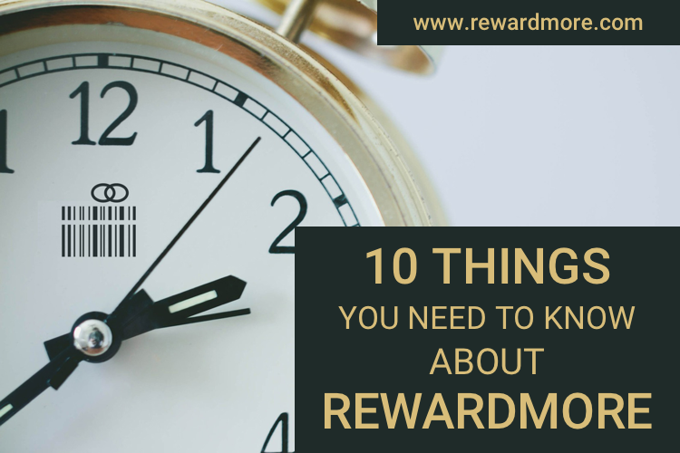 10 Things You Need Know About RewardMore