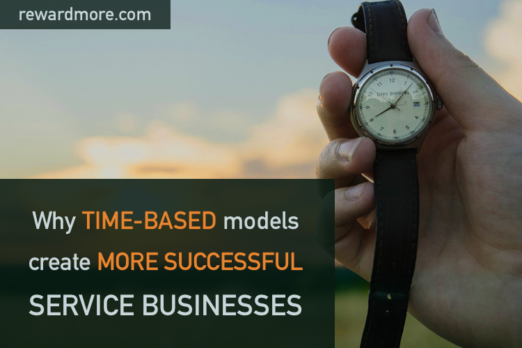 Why time-based models create more successful service businesses